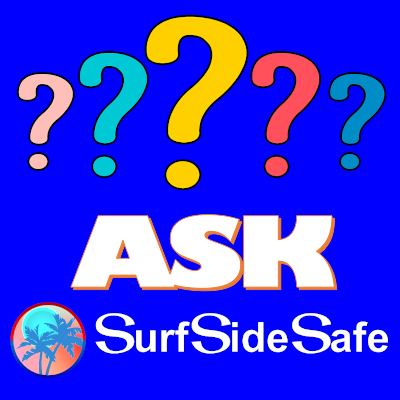 Ask SurfSifeSafe questions and get answers from the SurfSideSafe Community